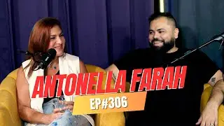 EP #306 - Antonella Farah - La DISEÑADORA que CAUTIVÓ a SHAKIRA