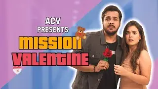 Mission Valentine | Ashish Chanchlani