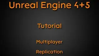 Tutorial: Multiplayer replication - Unreal Engine 4 + Unreal Engine 5