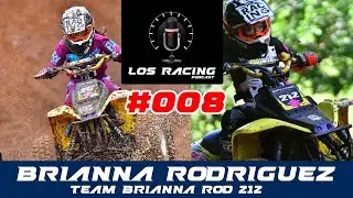 Los Racing Podcast #008 | Brianna Rod 212, La Experiencia de iniciar en el ATV.