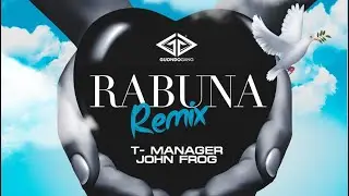 T Manager - Rabuna feat John Frog (Official Audio)