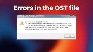 How to Fix “Errors Detected in OST File” in Outlook