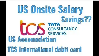 TCS Onsite: Part 2 | US Onsite salary | medical insurance| Accomodation expenditure, US bank account
