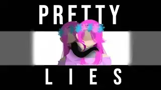 Pretty Lies [ANIMATION MEME] read desc