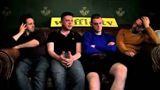 Waffle TV Interview with The Three Englishmen