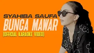 [KARAOKE] Syahiba Saufa - BUNGA MAWAR | Lagu Tempo Dulu Novia Kolopaking versi DANGDUT
