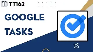 Tech Tuesday #162: Google Tasks