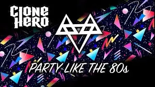 Party like a 80s - NEFFEX [clone hero style] "3"