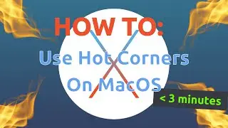 How To Use Hot Corners On A Mac