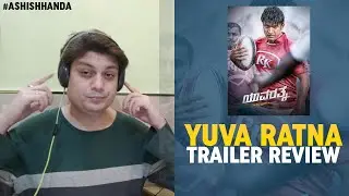 Yuvarathnaa Kannada Trailer Review By Ashish Handa | Puneeth Rajkumar | Thaman |Latest Kannada Films