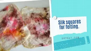 Silk Squares for felting/ Шелковые платочки для Валяния #felting #felt #silk #плъстене #валяние