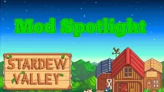 Top Stardew Valley 1.1 Mods 2016 - Mod Spotlight