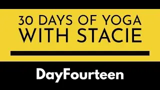 30 Days of Yoga | Day Fourteen
