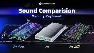 Typing Sound Comparison | GravaStar Mercury Mechanical Keyboard - K1 Pro, K1, and K1 Lite