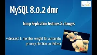 MySQL 8.0.2 dmr - Group Replication Member weight for automatic primary election on failover