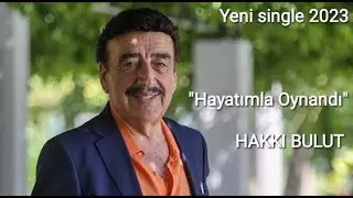 Hayatımla Oynandı - Hakkı Bulut  ( official video 2023 )