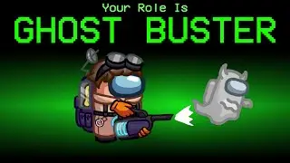 *NEW* Ghost Busters Mod In Among Us...