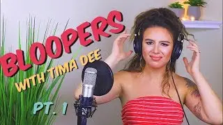 BLOOPERS with Tima Dee - pt. 1   **I HAVE ANGER ISSUES**