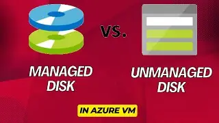 Managed & Unmanaged Disk in Azure VM | Lec-13 | AZ-104