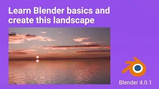 Learn Blender basics and create a nice landscape