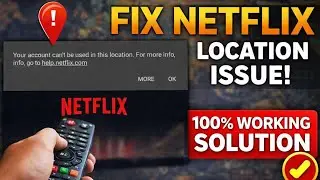 your account cannot be used in this location Netflix issue fix | Netflix location error 