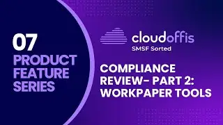 Compliance Review - Part 2 - Workpaper Tools | Cloudoffis SMSF Sorted Pro