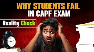 Why Aspirants Fail in CAPF AC EXAM ?