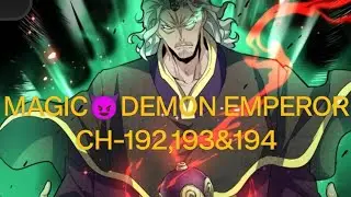 MAGIC😈 DEMON EMPEROR CH-192,193&194