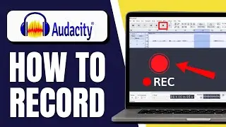 How to Record in Audacity | Beginner-Friendly Tutorial 2026