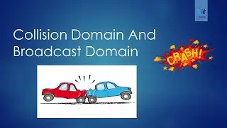 Collision Domain And Broadcast Domain