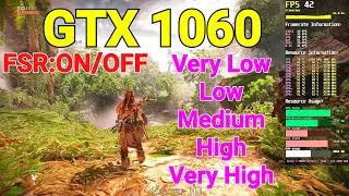Horizon Forbidden West | GTX 1060 | All Settings + FSR:ON/OFF | FPS Test