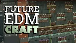 Future EDM Craft | FL Studio Template (+ Samples, Stems & Sylenth1 / Massive Presets)