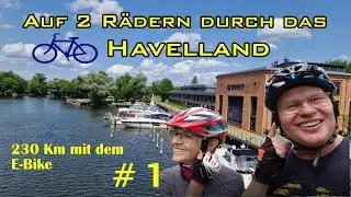 Auf 2 Rädern durch das Havelland. Eine 4-tägige Entdeckungsreise mit dem Riese & Müller E-Bike,Teil1