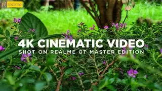 4K Cinematic Video | Shot On Realme GT Master Edition 2023