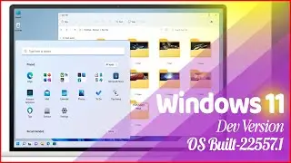 Windows 11 Built 22557: Drag And Drop Now Supported In Taskbar, Improving File Explorer And More  ✔