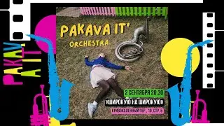 Pakava It' Orchestra, 2 сентября 2022 г.