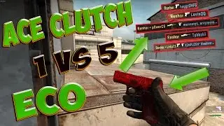 CS:GO - ЧТО ОН ДЕЛАЕТ? ACE-КЛАТЧ 1v5 НА ФУЛ ЭКО! (ACE CLUTCH 1v5 full eco round)