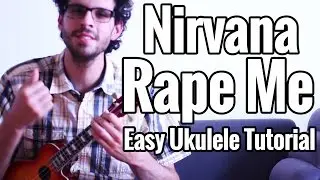 Rape Me - Ukulele Tutorial - Nirvana - Easy Ukulele Lesson