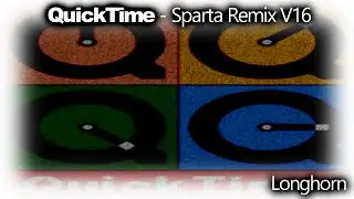 ~QuickTime~ [Sparta Remix] {V16}