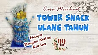 Tutorial Cara Membuat Tower Snack Ulang Tahun Hanya Dengan Kertas Kardus || QQCraft
