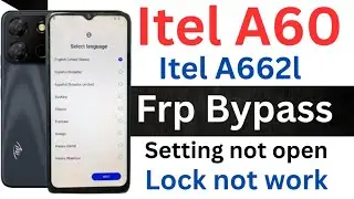 itel a60 frp bypass / itel a662l frp bypass /itel a60 a662l Frp Bypass