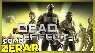 COMO ZERAR | DEAD EFFECT 2 - JOGO COMPLETO
