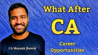 What To Do After CA | Career Opportunities After passing CA.