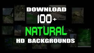 Download 100 Hd Natural Backgrounds For Editing