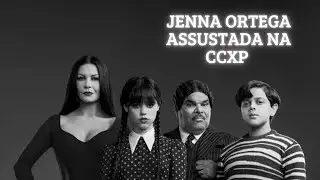 Wandinha - Jenna Ortega assustada na CCXP com os fãs brasileiros!