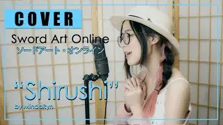 Sword Art Online - Shirushi『LiSA』| cover by MindaRyn