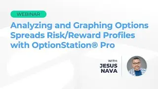 Analyzing and Graphing Options Spreads Risk/Reward Profiles with OptionStation® Pro