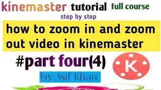 how to zoom in and zoom out video in kinemaster-kinemaster video editing tutorial zoom in & zoom out