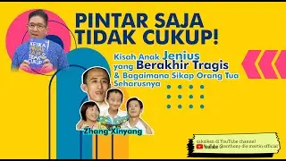 PINTAR SAJA TIDAK CUKUP! Kisah Anak Jenius Yg Berakhir Tragis & Bagaimana Sikap Orang Tua Seharusnya