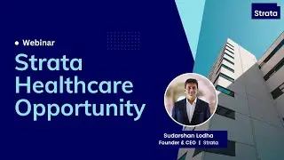 Webinar | Exploring the Strata Healthcare Opportunity